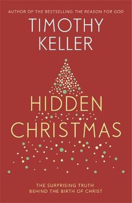 Hidden Christmas: The Surprising Truth Behind The Birth Of Christ (Paperback)