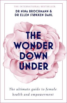 The Wonder Down Under: A User's Guide to the Vagina