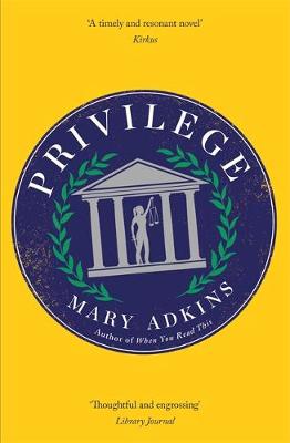 Privilege: A smart, sharply observed novel about gender and class set on a college campus