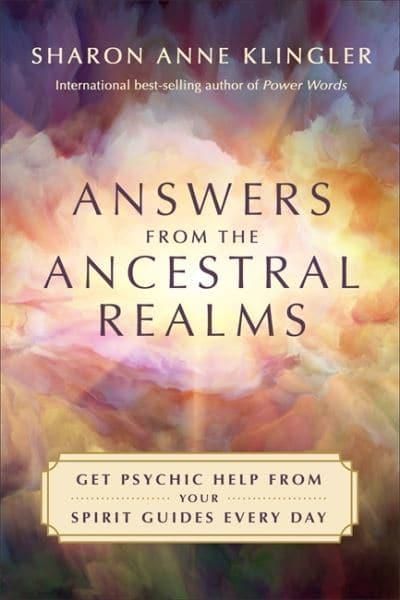 Answers from the Ancestral Realms: Get Psychic Help from Your Spirit Guides Every Day (Paperback)