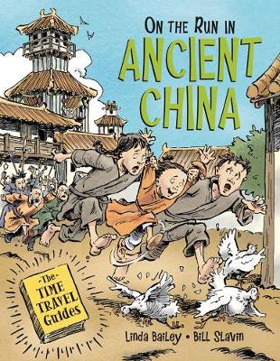 The Time Travel Guides 3: On The Run In Ancient China (Paperback)